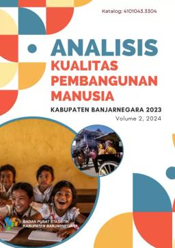 Analysis Of The Quality Of Human Development In Banjarnegara Regency 2023